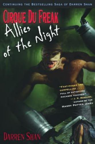 Cirque Du Freak #8: Allies of the Night: Book 8 in the Saga of Darren Shan…