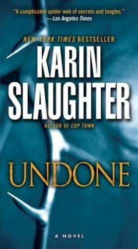 Undone: A Novel (Will Trent) – Paperback By Slaughter, Karin – GOOD