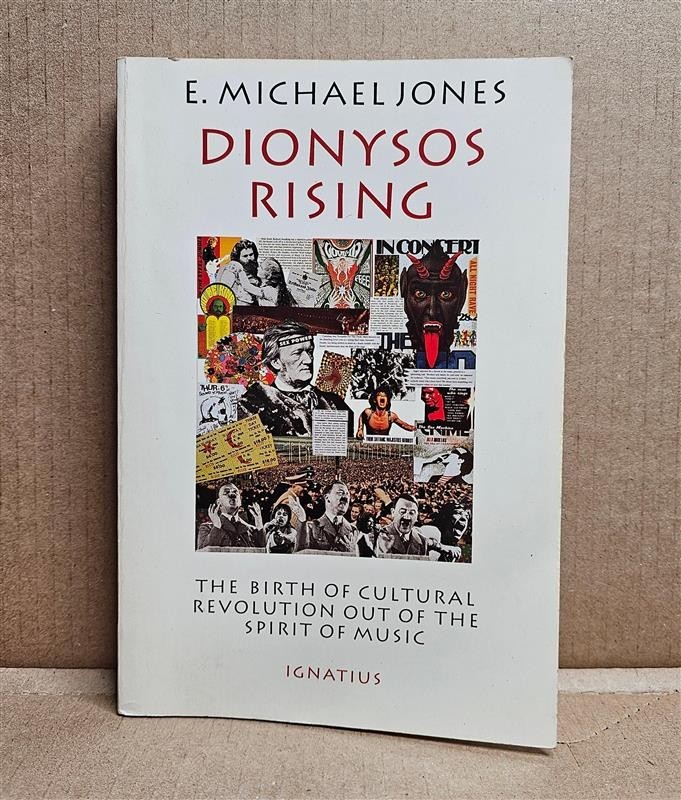 Dionysos Rising : Birth of Cultural Revolution Out of Spirit of Music – PB 1994