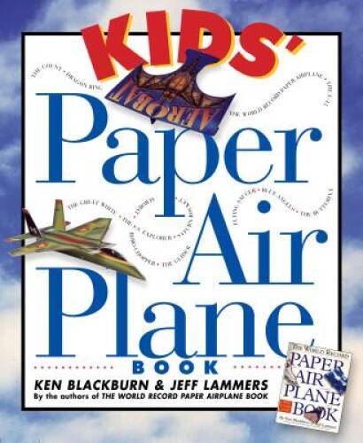 Kids’ Paper Airplane Book – Paperback By Ken Blackburn – GOOD