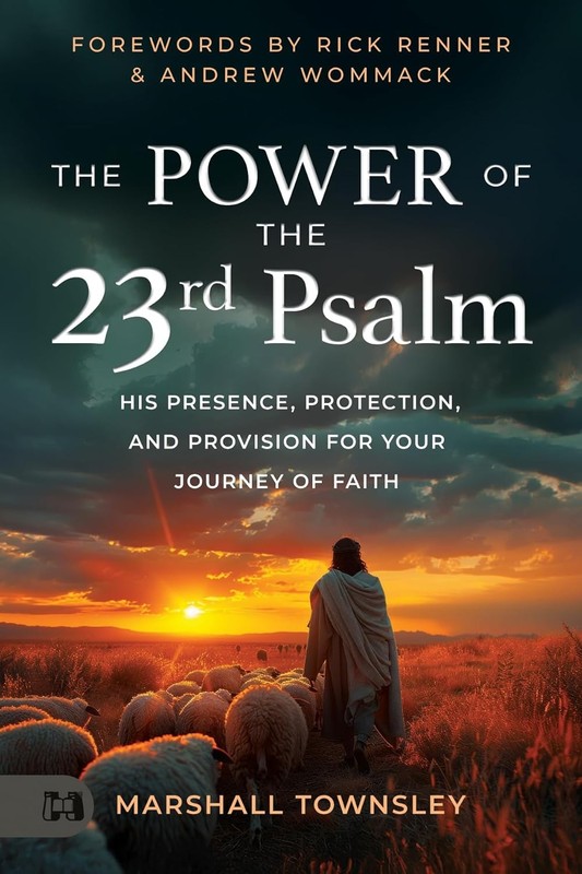The Power of the 23rd Psalm: His Presence, Protection, and Provision f Paperback
