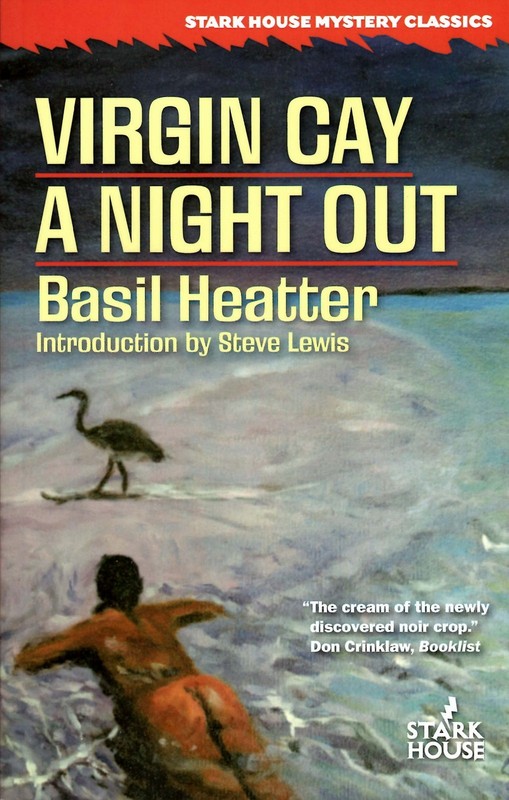 Virgin Cay / A Night Out, Basil Heatter – Stark House Press, 2017