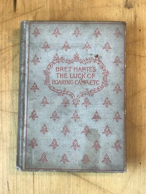 Bret Harte’s The Luck of Roaring Camp Etc. (Portland Edition) 1871 Hardcover
