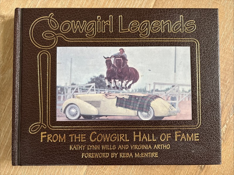 COWGIRL LEGENDS Wills Artho 1995 HC 1st Ed Gibbs-Smith Reba McEntire Vintage HOF