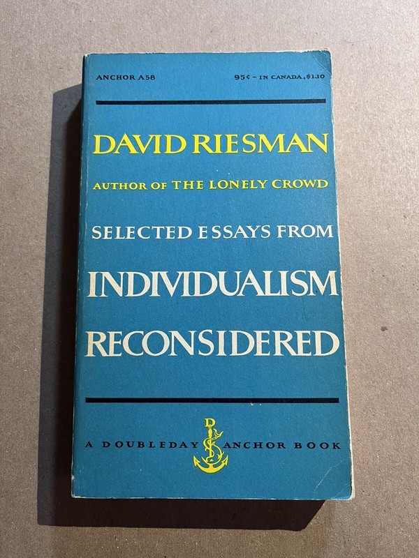 SELECTED ESSAYS FROM INDIVIDUALISM RECONSIDERED by David Riesman 1954 paperback