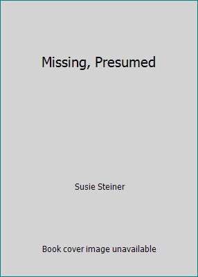 Missing, Presumed by Susie Steiner