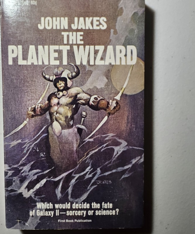 The Planet Wizard John Jakes 1969 1st Edition Jeff Jones Cover Fantasy SF PB
