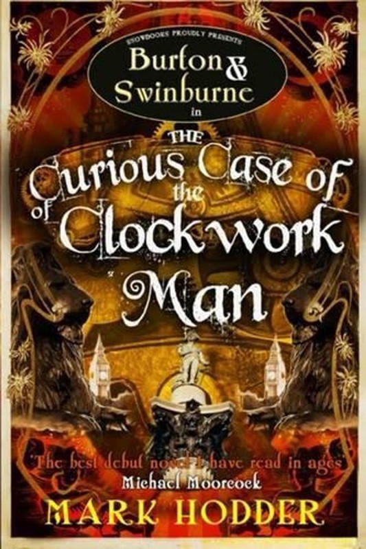 The Curious Case of the Clockwork Man by Mark Hodder (English) Paperback Book