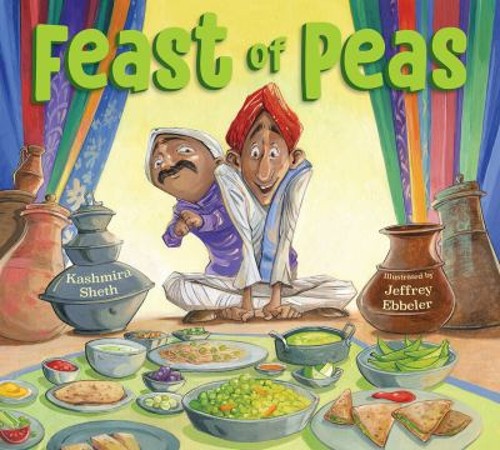 Feast of Peas Paperback Kashmira Sheth