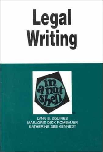 Legal Writing in a Nutshell – Paperback, by Squires Lynn B.; – Very Good
