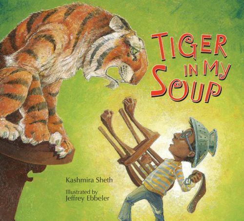 Tiger in My Soup by Sheth, Kashmira, Acceptable Book