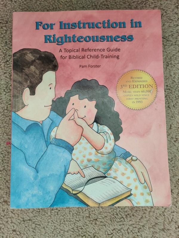 Instruction In Righteousness Reference Biblical Child Training 9781891206528