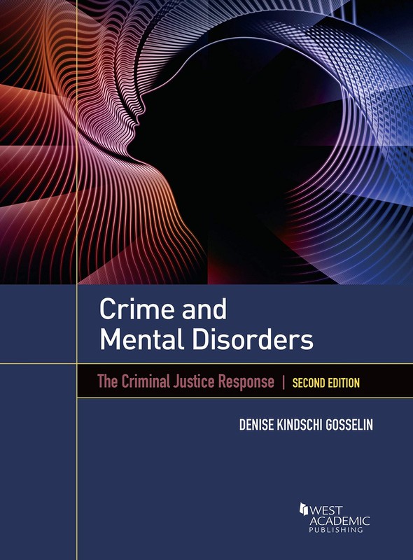 Crime and Mental Disorders: The Criminal Justice Response (Higher Education …