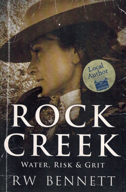ROCK CREEK Water, Risk and Grit by Bennett, Rw Softcover