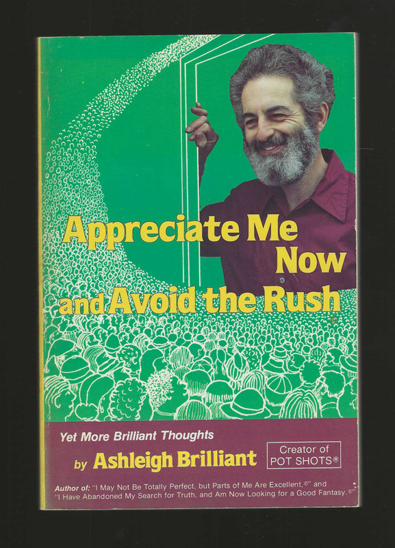 Ashleigh Brilliant Book Lot 3 pb I Have Abandoned & Appreciate Me & I May Not Be gallery