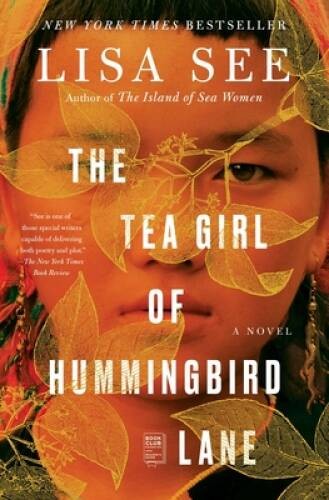The Tea Girl of Hummingbird Lane: A Novel – Paperback By See, Lisa – GOOD