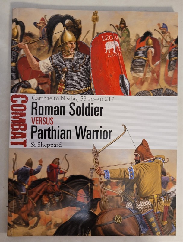 Osprey – Combat 50: “Roman Soldier vs Parthian Warrior” by Si Sheppard (2020)
