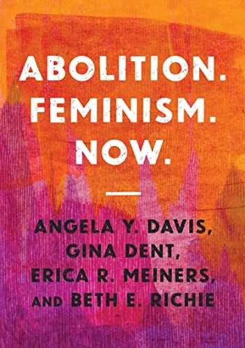 Abolition. Feminism. Now. – Paperback, by Davis Angela Y.; – Very Good
