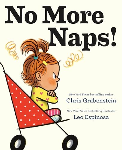 No More Naps!: A Story for When You’r…, Espinosa, Leo