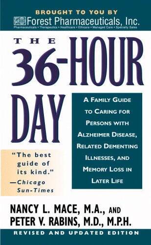 The 36 Hour Day: A Family Guide to Caring for Persons with Alzheimer – VERY GOOD
