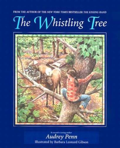 The Whistling Tree – Hardcover By Penn, Audrey – GOOD