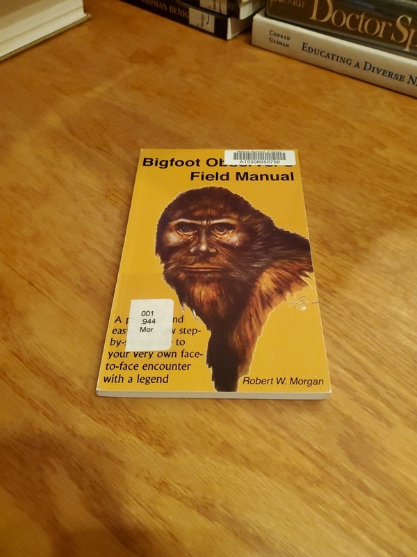 Bigfoot Observer’s Field Manual: Practical & Easy… by Robert W. Morgan 2008 PB