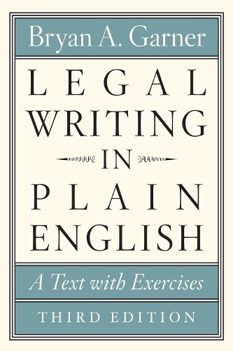 Bryan A. Garner Legal Writing in Plain English, Third Edition (Paperback)