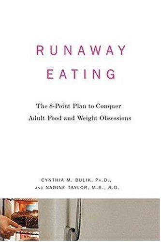 Runaway Eating: The 8-Point Plan to C- 9781594860386, paperback, Cynthia M Bulik