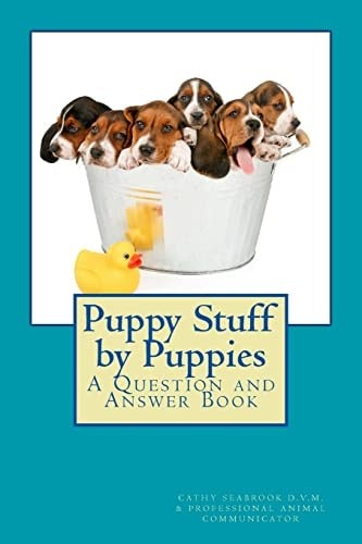 Puppy Stuff by Puppies: A Question and Answer Book by Cathy Seabrook (paperback)