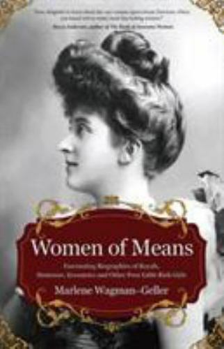Women of Means: The Fascinating Biograp- paperback, 9781642500172, Wagman-Geller