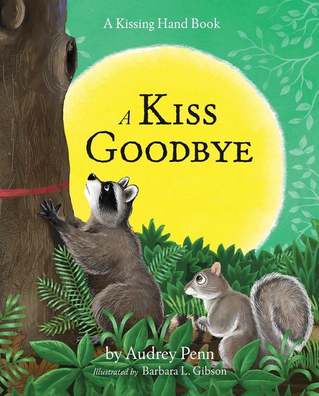 A Kiss Goodbye (The Kissing Hand Series) – hardcover Penn, Audrey|Gibson, Ba…