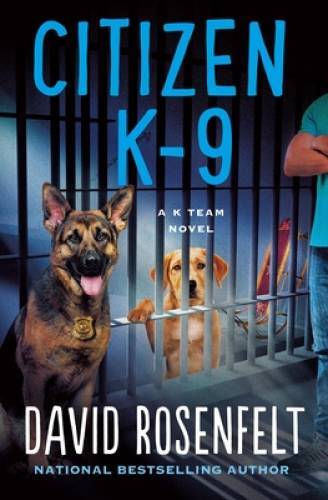 Citizen K-9: A K Team Novel (K Team Novels, 3) – Hardcover – GOOD