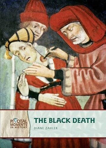 The Black Death (Pivotal Moments in History) – Hardcover – VERY GOOD