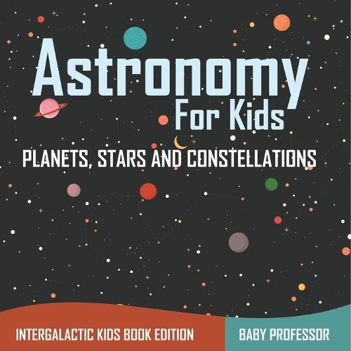 Baby Professor Astronomy For Kids (Paperback)