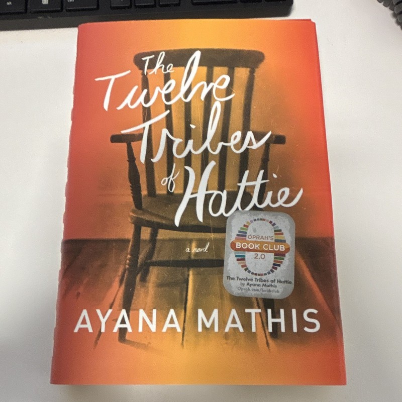 The Twelve Tribes of Hattie by Ayana Mathis, hardcover 2012, Oprah’s Book Club