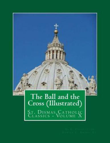 Ball and the Cross, Paperback by Chesterton, G. K.; Andre, Damian C., Like Ne…