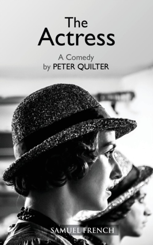 The Actress : A Comedy Paperback Peter Quilter