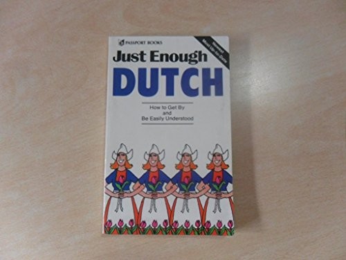 Just Enough Dutch (Just Enough – VERY GOOD
