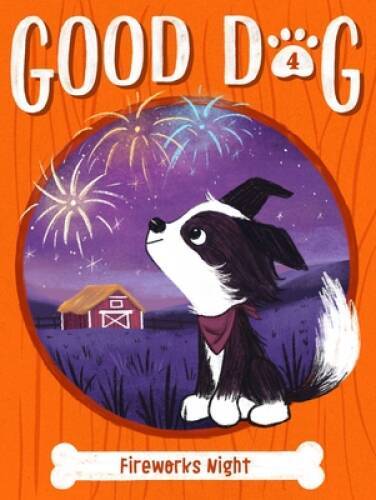 Fireworks Night (4) (Good Dog) – Paperback By Higgins, Cam – VERY GOOD