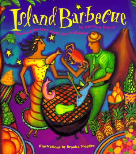Island Barbecue: Spirited Recipes from the Caribbean – Hardcover – GOOD