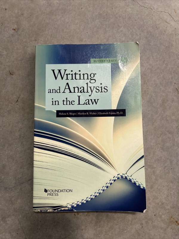 Coursebook Ser.: Writing and Analysis in the Law by Helene S. Shapo,…