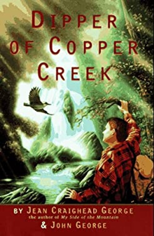 Dipper of Copper Creek Hardcover Jean Craighead, George, John Geo