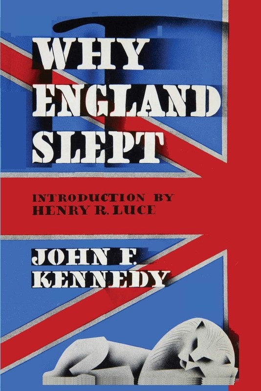 Why England Slept by John F. Kennedy – paperback Kennedy, John F|Sloan, Sam|…