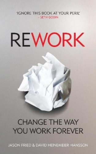 Jason Fried David Heinemeier Hansson ReWork (Paperback) (UK IMPORT)