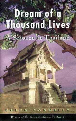 The Dream of a Thousand Lives: A Sojourn in Thailand Connelly, Karen paperback