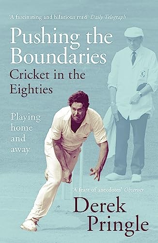 Pushing the Boundaries: Cricket in the… by Pringle, Derek Paperback / softback