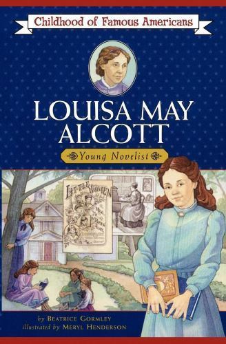 Louisa May Alcott by Gormley, Beatrice