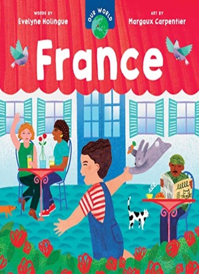 Our World: France, Holingue, Carpentier New 9781646867189 Fast Free Shipping..