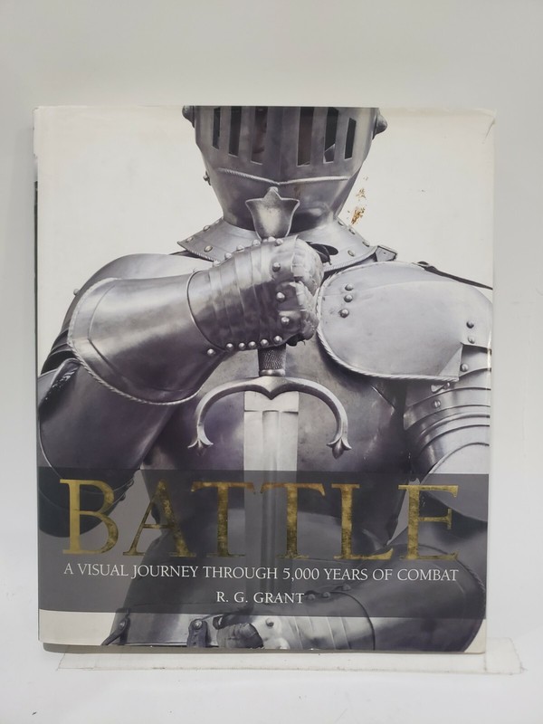 Battle~A Visual Journey Through 5,000 Years of Combat
