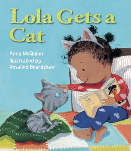 Lola Gets a Cat – Hardcover By McQuinn, Anna – GOOD